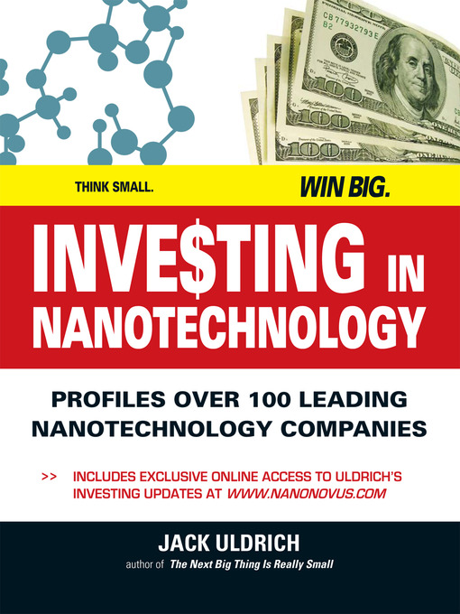 Title details for Investing In Nanotechnology by Jack Uldrich - Available